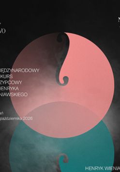 Grafika organizatora: Inauguracja 17. Międzynarodowego Konkursu Skrzypcowego Im. Henryka Wieniawskiego