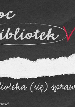 Grafika organizatora: Noc bibliotek w Bibliotece Raczyńskich.